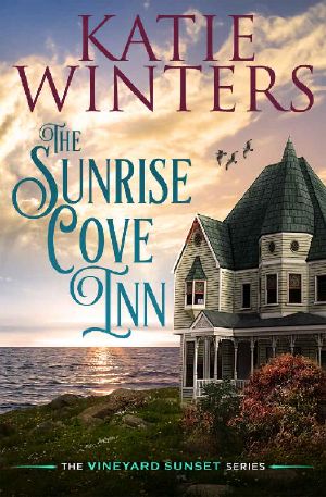 [The Vineyard Sunset 01] • The Sunrise Cove Inn (The Vineyard Sunset Series Book 1)